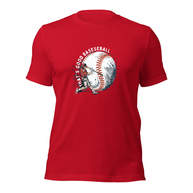That's Good Baseball t-shirt